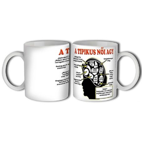 Bögre 300ml, Vicces Tipikus női agy New B029