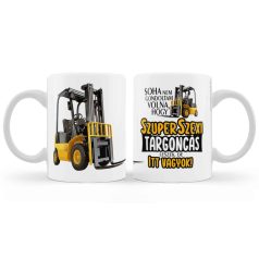 Bögre 300ml, Szuper szexi targoncás B1015