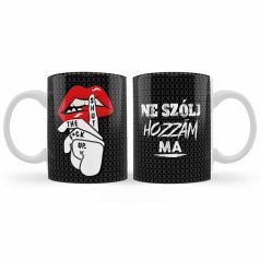 Bögre 300ml, Ne szólj hozzám ma B1020