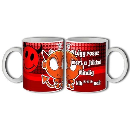 Bögre 300ml, Légy rossz New B134
