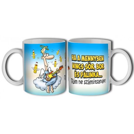 Bögre 300ml, Ha a mennyben nincs ...New B311