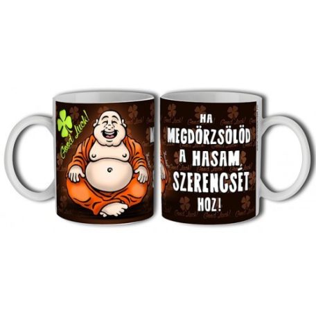 Bögre 300ml, Ha megdörzsölöd a hasam, szerencsét hoz! New B365