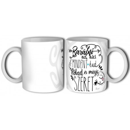 Bögre 300ml, Barátnő az aki B689