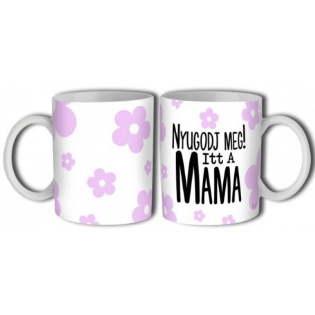 Bögre 300ml, Nyugdíj meg itt van Mama B713