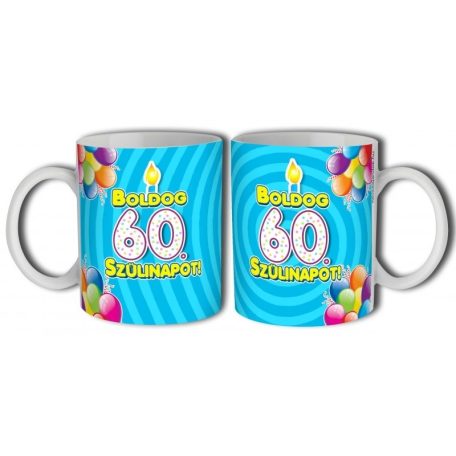 Bögre 300ml, Boldog 60 Szülinapot B899
