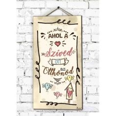   Fali dekor kép, Ahol a szíved építik 46*25*0,5cm New FD016
