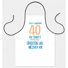 Kötény Akkor aggódnék 40 év felett.... New K185