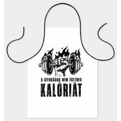 Kötény A kifogások nem égetnek kalóriát K048