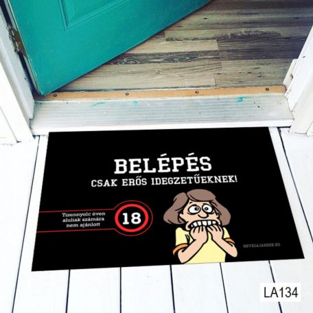Vicces lábtörlő Csak erős idegzetűeknek LA134