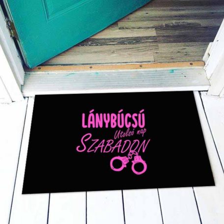 Vicces lábtörlő Lánybúcsú utolsó nap szabadon LAX069