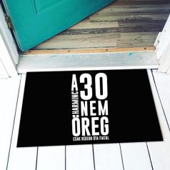 Vicces lábtörlő 30 nem öreg LAX103