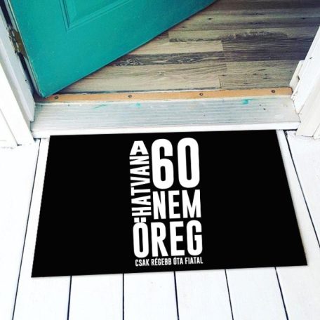 Vicces lábtörlő 60 nem öreg LAX106