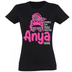   Vicces Póló - Semmivel sem tudsz meglepni, Anya vagyok PNX014 Fekete