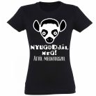 Vicces Póló - Nyugodjál meg, attól megnyugszol PNX022 Fekete