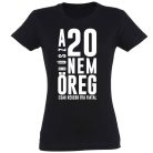 Vicces Póló - 20 nem öreg PNX102 Fekete