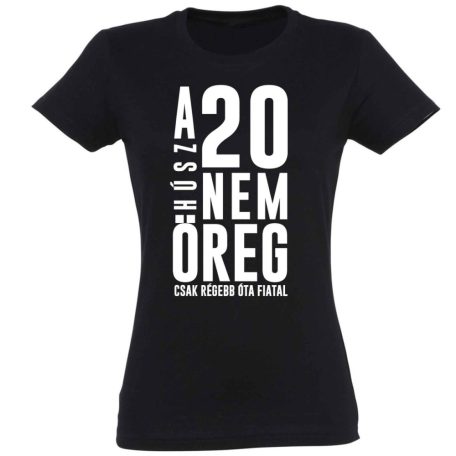 Vicces Póló - 20 nem öreg PNX102 Fekete