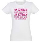 Vicces Póló - Anya szabály PNX157 Fehér