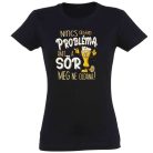 Vicces Póló - Nincs olyan probléma PNX220 Fekete