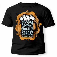   Vicces Póló - Ha csak egy jelre vártál hogy sörözz PX003 Fekete