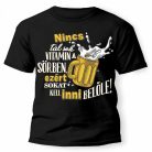 Vicces Póló - Nincs túl sok vitamin a sörben PX013 Fekete
