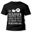 Vicces Póló - Ha részegen megtalálnál valahol PX044 Fekete
