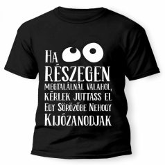   Vicces Póló - Ha részegen megtalálnál valahol PX044 Fekete