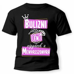   Vicces Póló - Bulizni jöttem, Én vigyázok a menyasszonyra PX071 Fekete
