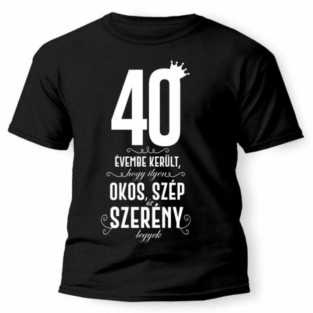 Vicces Póló - 40 évembe került PX075 Fekete