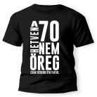 Vicces Póló - 70 nem öreg PX107 Fekete