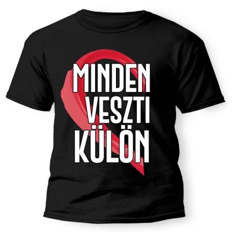 Vicces Póló - Minden veszti külön PX113 Fekete