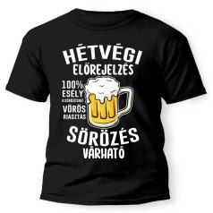   Vicces Póló - Hétvégi előrejelzés Sörözés PX120 Fekete