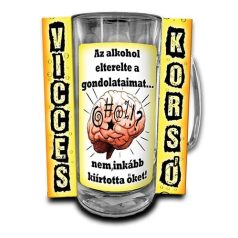   Korsó 300ml, Az alkohol elterelte a gondolataimat... New VK021