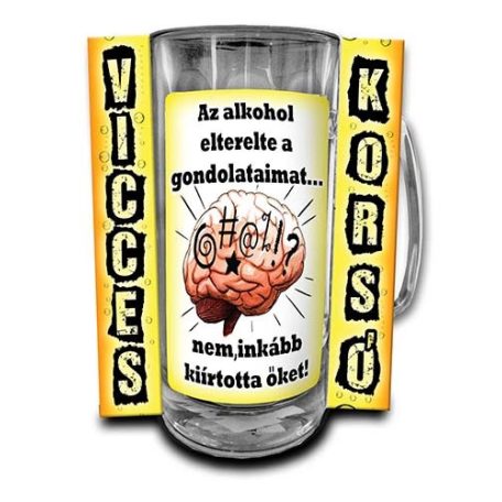 Korsó 300ml, Az alkohol elterelte a gondolataimat... New VK021