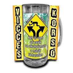   Korsó 300ml, Két út van: az egyik az alkoholizmus, a másik járhatatlan! New VK070