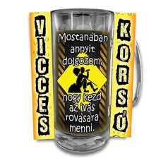   Korsó 300ml, Mostanában annyit dolgozom, hogy kezd az ivás rovására menni! New VK092