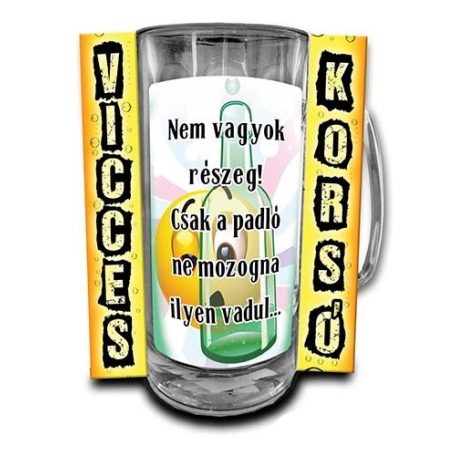 Korsó 300ml, Nem vagyok részeg! Csak a padló ne mozogna ilyen vadul... New VK095