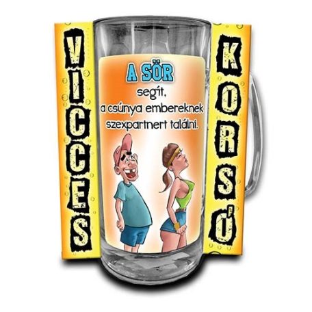 Korsó 300ml, A Sör segít, a csúnya embereknek szexpartnert találni. New VK111