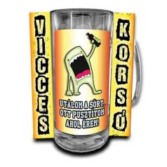   Korsó 300ml, Utálom a sört, ott pusztítom, ahol érem! New VK120