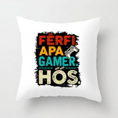 Párnahuzat 40*40cm, Férfi, apa, gamer, hős VPX039